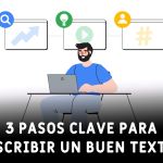 3 Pasos clave para escribir un buen texto