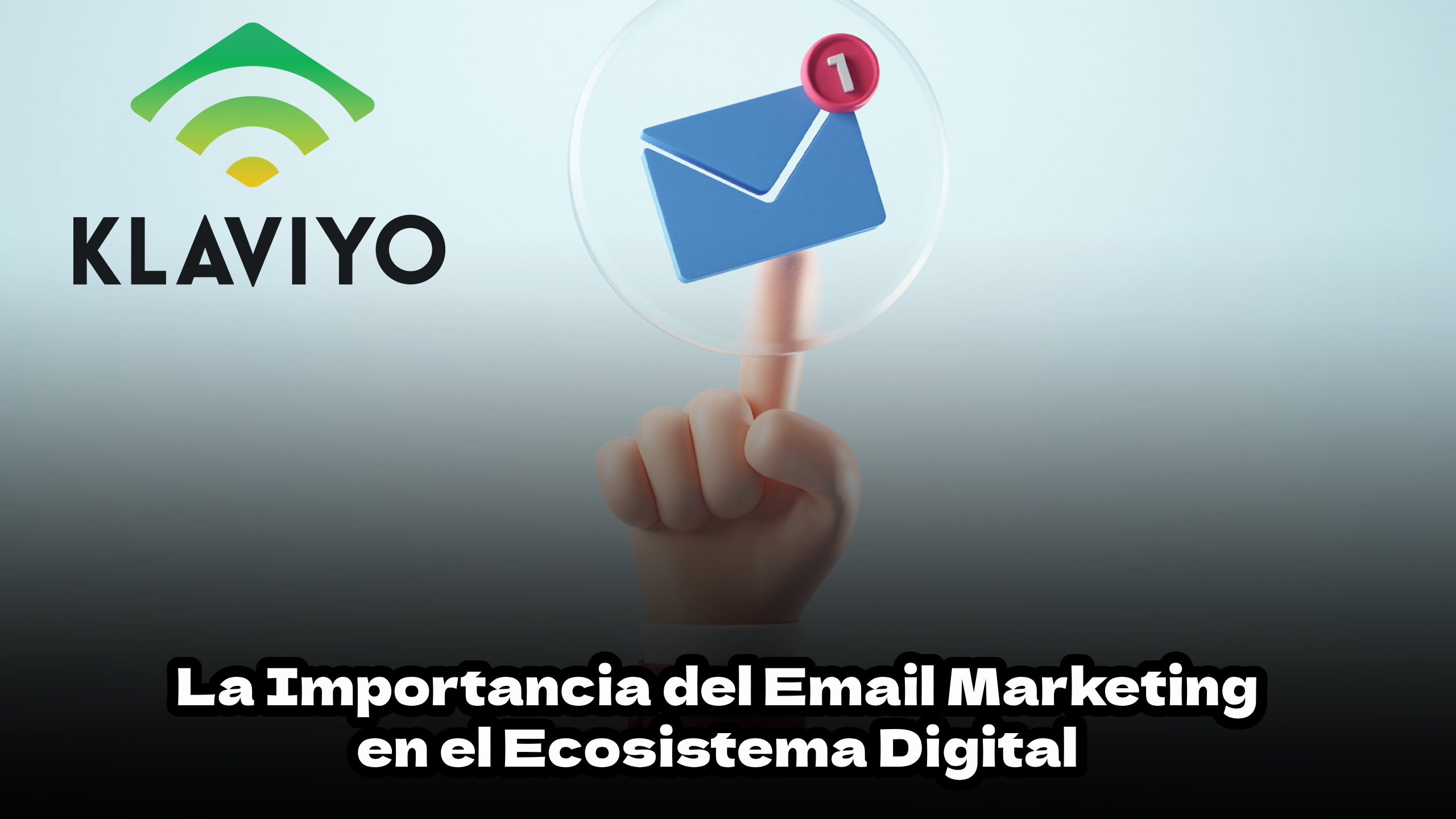 La Importancia del Email Marketing en el Ecosistema Digital