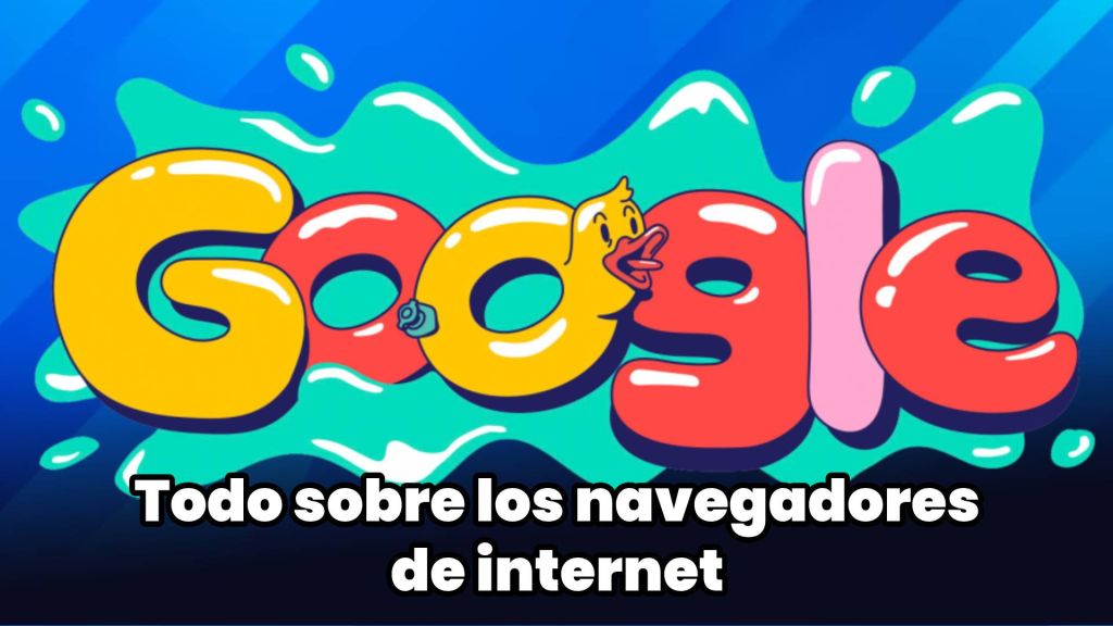 Todo sobre los navegadores de internet