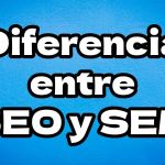 Diferencia entre SEO y SEM | Diccionario de Marketing 2025