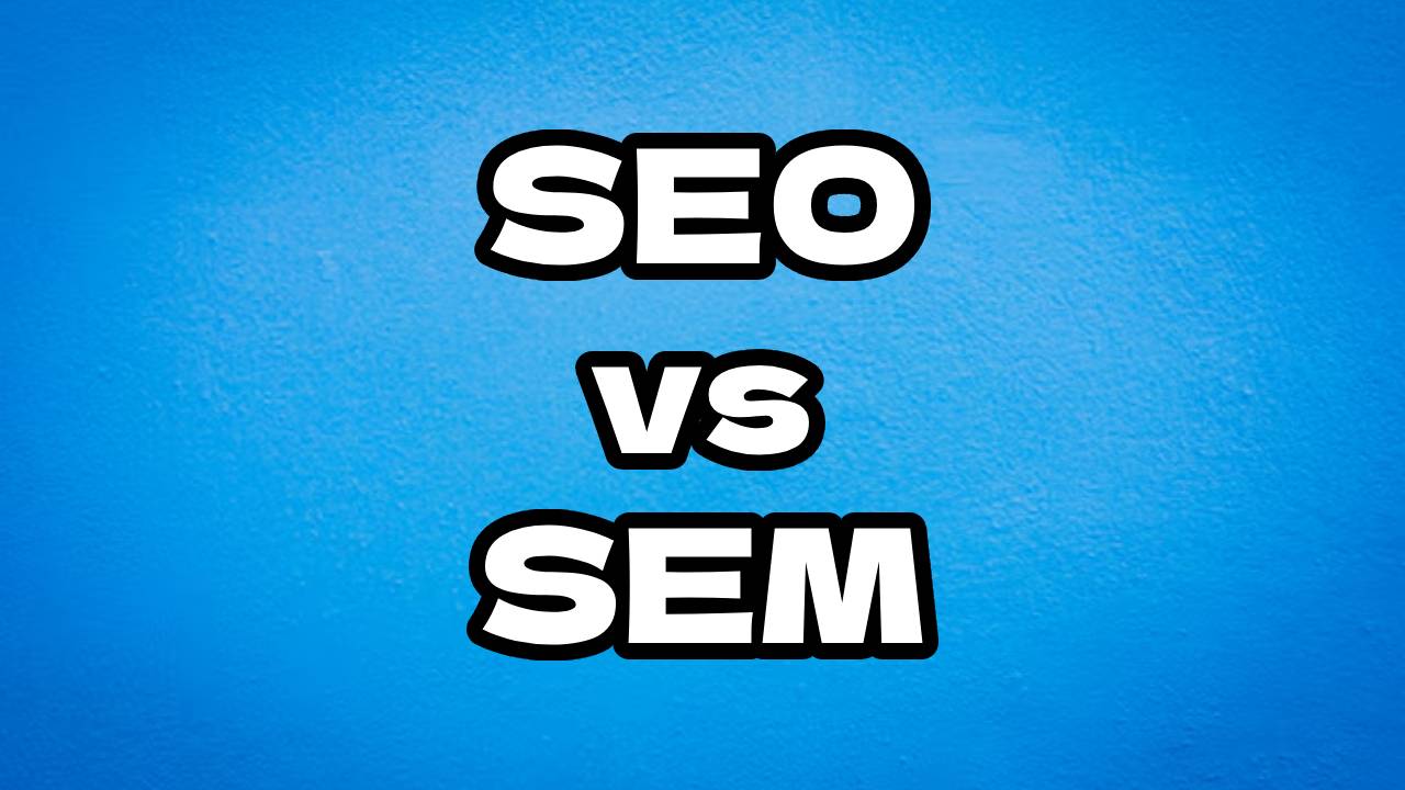 SEO vs SEM